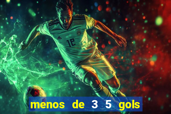 menos de 3 5 gols o que significa